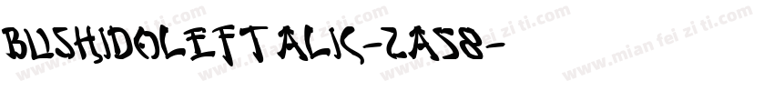 BushidoLeftalic-2A58字体转换