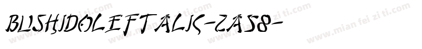 BushidoLeftalic-2A58字体转换