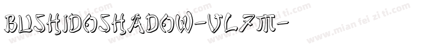 BushidoShadow-vl7M字体转换