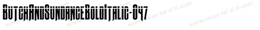 ButchAndSundanceBoldItalic-O47d字体转换
