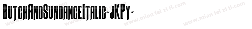ButchAndSundanceItalic-jKPy字体转换
