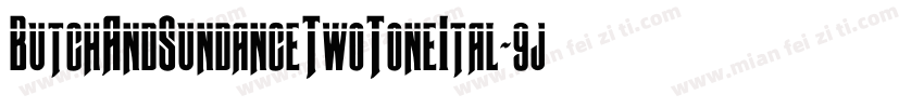 ButchAndSundanceTwoToneItal-9jd2字体转换