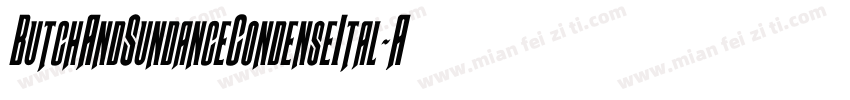 ButchAndSundanceCondenseItal-Areg字体转换