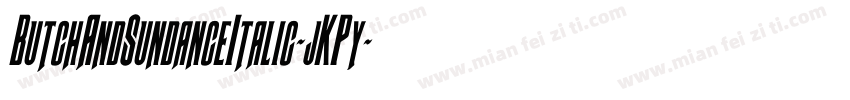 ButchAndSundanceItalic-jKPy字体转换