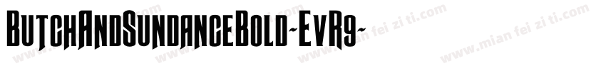 ButchAndSundanceBold-EvR9字体转换