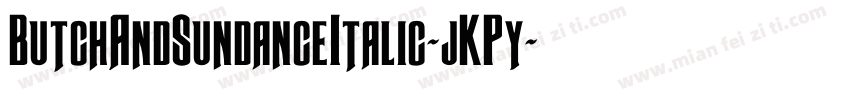 ButchAndSundanceItalic-jKPy字体转换
