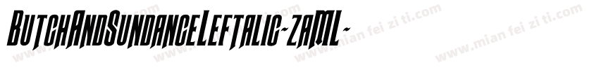 ButchAndSundanceLeftalic-zaML字体转换