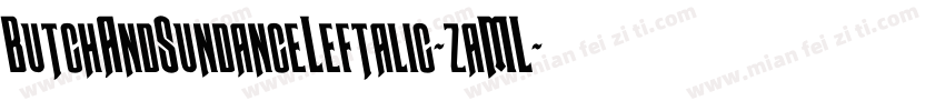 ButchAndSundanceLeftalic-zaML字体转换