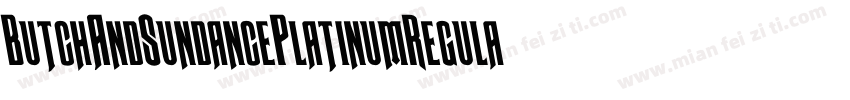 ButchAndSundancePlatinumRegular-5qvv字体转换