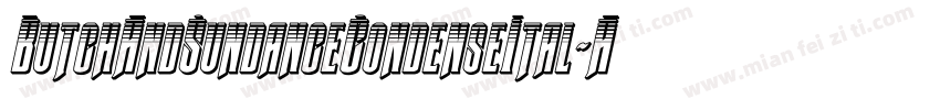ButchAndSundanceCondenseItal-Areg字体转换