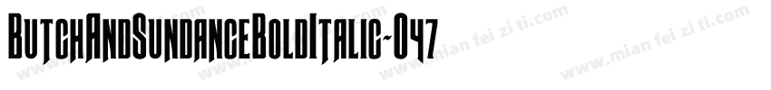 ButchAndSundanceBoldItalic-O47d字体转换