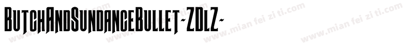 ButchAndSundanceBullet-ZDlZ字体转换