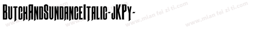 ButchAndSundanceItalic-jKPy字体转换