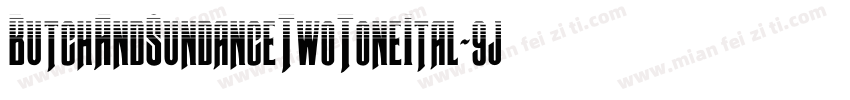 ButchAndSundanceTwoToneItal-9jd2字体转换