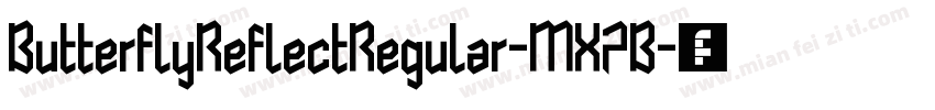 ButterflyReflectRegular-MX7B字体转换