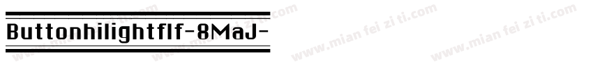Buttonhilightflf-8MaJ字体转换