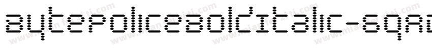 BytePoliceBoldItalic-6qAD字体转换