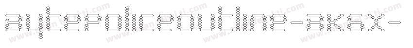 BytePoliceOutline-BK6x字体转换