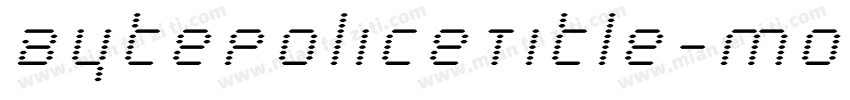 BytePoliceTitle-MojY字体转换