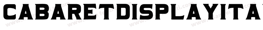 CabaretDisplayItalic-BW0Dd字体转换