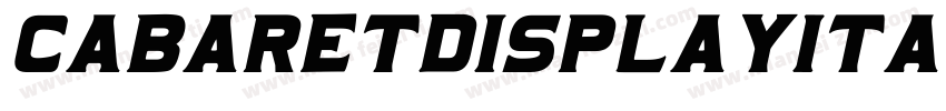 CabaretDisplayItalic-BW0Dd字体转换