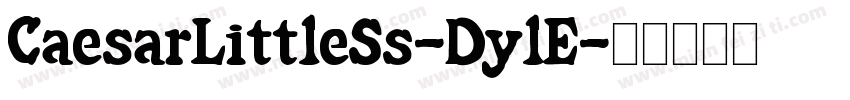CaesarLittleSs-DylE字体转换