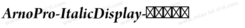 ArnoPro-ItalicDisplay字体转换