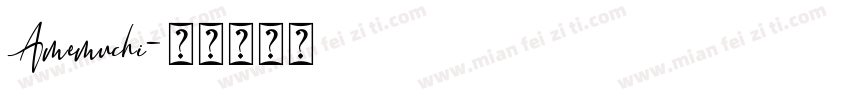 Amemuchi字体转换