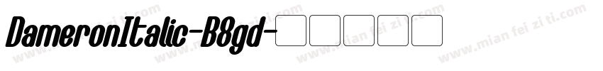 DameronItalic-B8gd字体转换