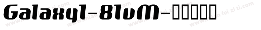 Galaxy1-81vM字体转换