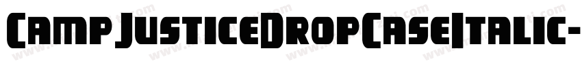CampJusticeDropCaseItalic-Z0om字体转换