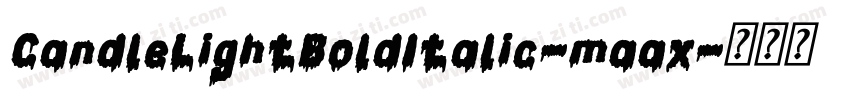 CandleLightBoldItalic-maax字体转换