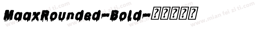 MaaxRounded-Bold字体转换