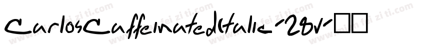 CarlosCaffeinatedItalic-28v字体转换