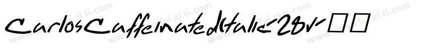 CarlosCaffeinatedItalic-28v字体转换