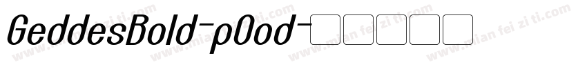 GeddesBold-pOod字体转换
