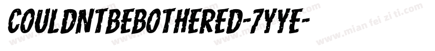 CouldntBeBothered-7YyE字体转换