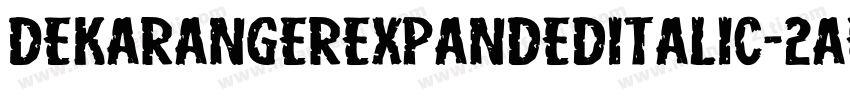 DekarangerExpandedItalic-2ae3字体转换