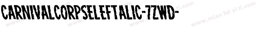 CarnivalCorpseLeftalic-7ZwD字体转换