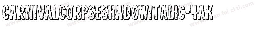 CarnivalCorpseShadowItalic-4aKD字体转换
