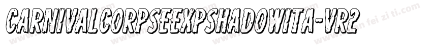 CarnivalCorpseExpShadowIta-vr2L字体转换