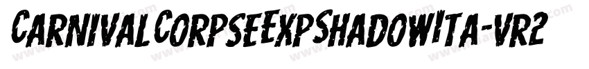 CarnivalCorpseExpShadowIta-vr2L字体转换