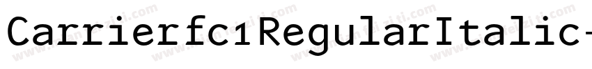 Carrierfc1RegularItalic-nG5O字体转换