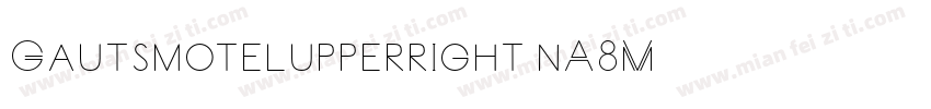 Gautsmotelupperright-nA8M字体转换