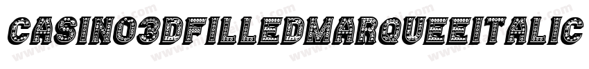 Casino3DFilledMarqueeItalic-3zOK3字体转换
