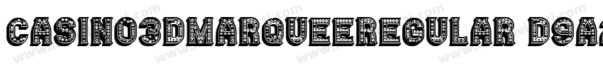 Casino3DMarqueeRegular-d9A2V字体转换
