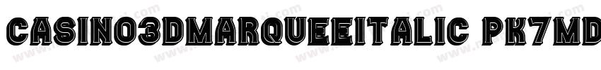 Casino3DMarqueeItalic-PK7md字体转换