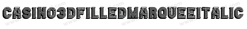 Casino3DFilledMarqueeItalic-3zOK3字体转换