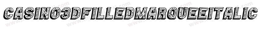 Casino3DFilledMarqueeItalic-3zOK3字体转换