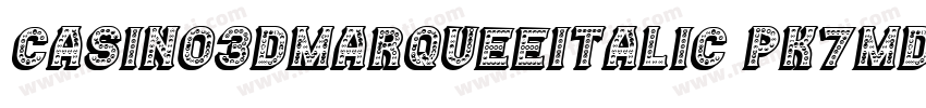 Casino3DMarqueeItalic-PK7md字体转换